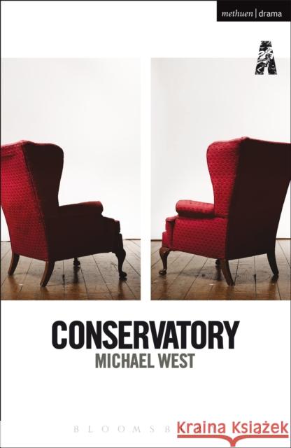 Conservatory Michael West 9781472579713 Methuen Publishing