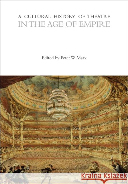 A Cultural History of Theatre Marx, Peter W. 9781472585769