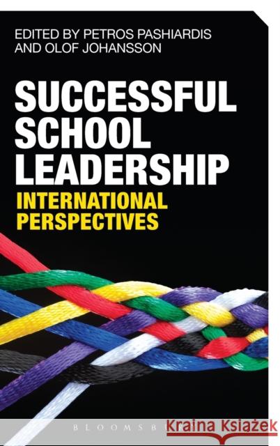 Successful School Leadership: International Perspectives Petros Pashiardis Olof Johansson 9781472586377 Bloomsbury Academic