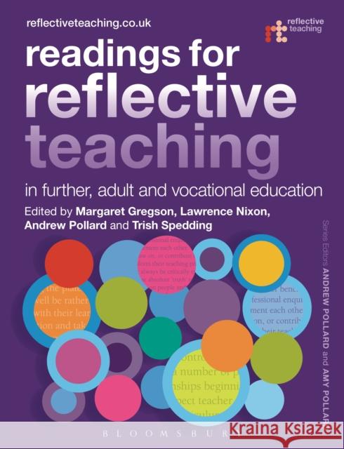 Readings for Reflective Teaching in Further, Adult and Vocational Education Andrew Pollard Maggie Gregson Lawrence Nixon 9781472586506 Bloomsbury Academic