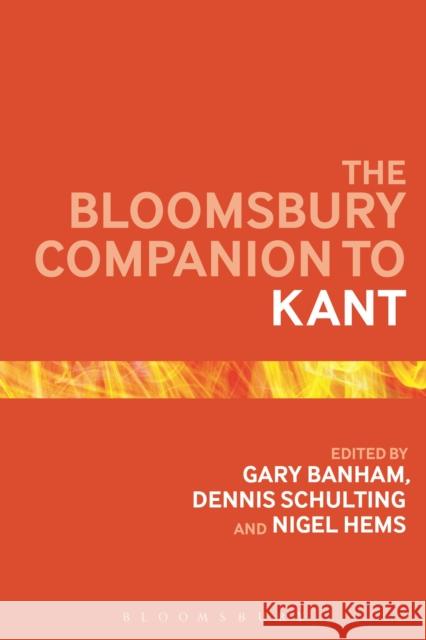 The Bloomsbury Companion to Kant Gary Banham 9781472586780