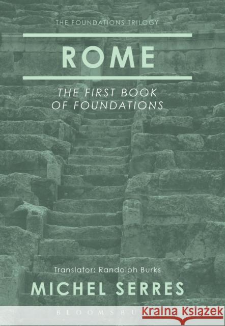 Rome: The First Book of Foundations Serres, Michel 9781472590152 Bloomsbury Academic