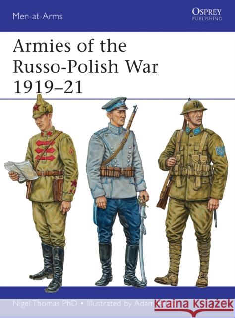 Armies of the Russo-Polish War 1919-21 Nigel Thomas 9781472801067