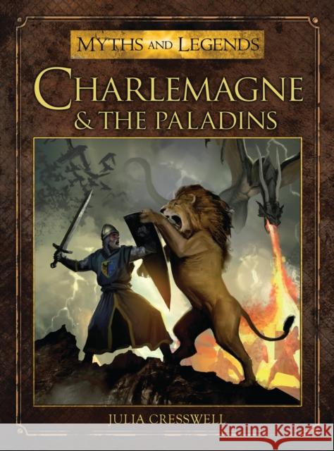 Charlemagne and the Paladins Julia Cresswell 9781472804167