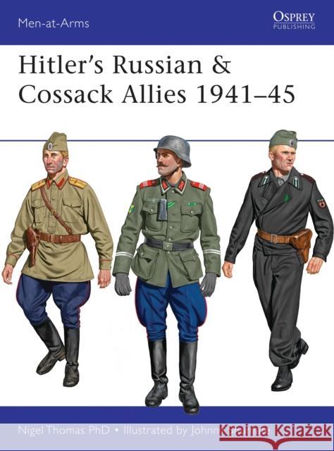 Hitler's Russian & Cossack Allies 1941-45 Nigel Thomas Johnny Shumate 9781472806871 Osprey Publishing (UK)