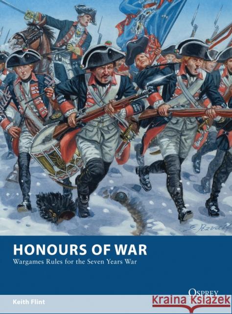 Honours of War: Wargames Rules for the Seven Years' War Keith Flint Steve Noon 9781472808097 Osprey Publishing (UK)