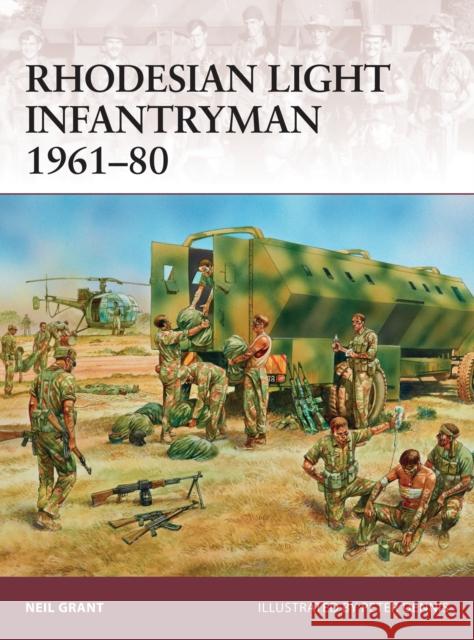 Rhodesian Light Infantryman 1961-80 Neil Grant Peter Dennis 9781472809629 Osprey Publishing (UK)