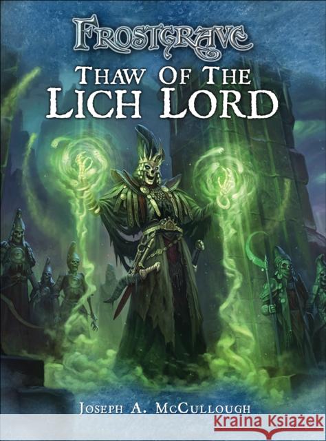 Frostgrave: Thaw of the Lich Lord Joseph McCullough Dmitry Burmak 9781472814098 Osprey Publishing (UK)