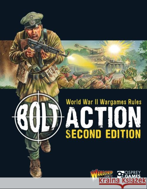Bolt Action: World War II Wargames Rules Warlord Games Peter Dennis 9781472814944 Bloomsbury Publishing PLC