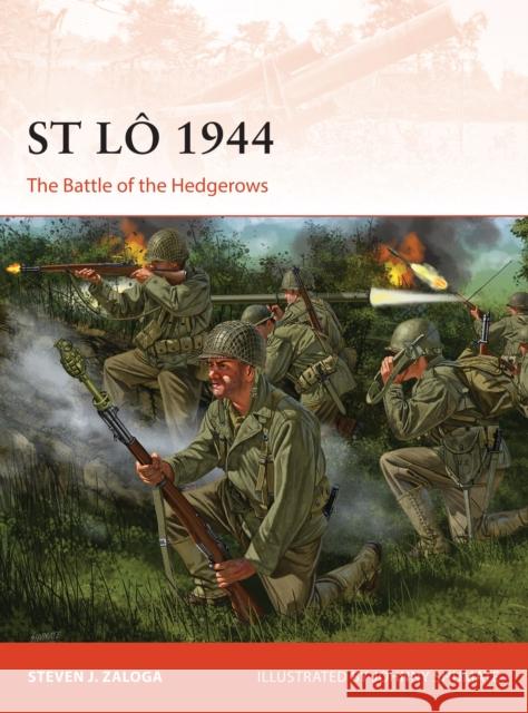 St Lo 1944: The Battle of the Hedgerows Steven J. (Author) Zaloga 9781472816931 Osprey Publishing (UK)