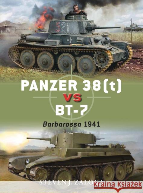 Panzer 38(t) vs BT-7: Barbarossa 1941 Steven J. (Author) Zaloga 9781472817136 Osprey Publishing (UK)