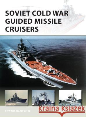 Soviet Cold War Guided Missile Cruisers Edward Hampshire Paul Wright 9781472817402 Osprey Publishing (UK)