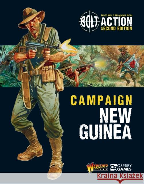 Bolt Action: Campaign: New Guinea Warlord Games 9781472817891 Osprey Games