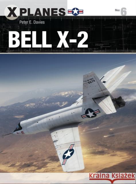 Bell X-2 Peter E. Davies 9781472819581 Osprey Publishing (UK)