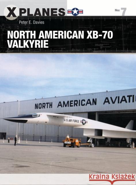 North American XB-70 Valkyrie Peter E. Davies 9781472825032 Osprey Publishing (UK)