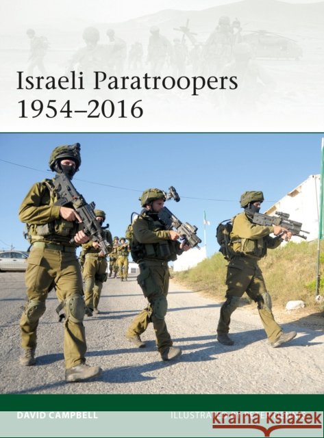 Israeli Paratroopers 1954–2016 David Campbell 9781472827715