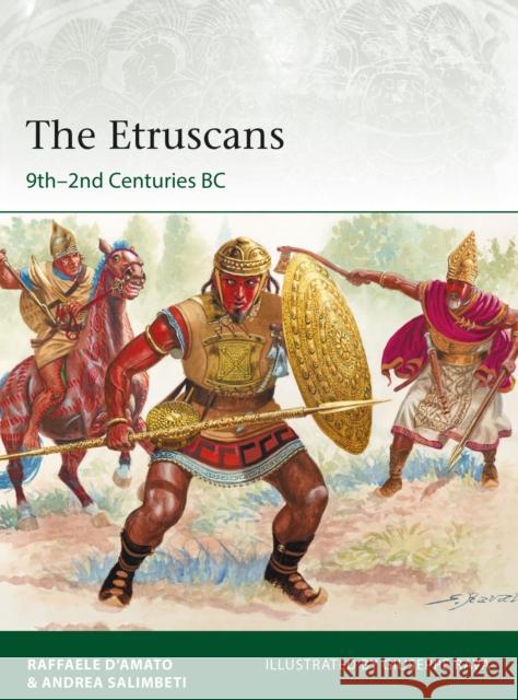 The Etruscans: 9th-2nd Centuries BC Raffaele D'Amato Andrea Salimbeti Giuseppe Rava 9781472828316 Osprey Publishing (UK)