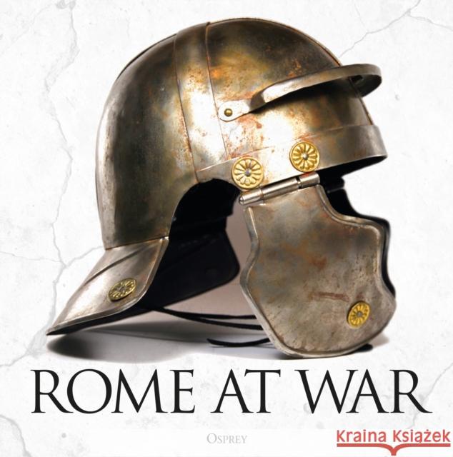 Rome at War Kate Gilliver Adrian Goldsworthy Michael Whitby 9781472831460 Osprey Publishing (UK)