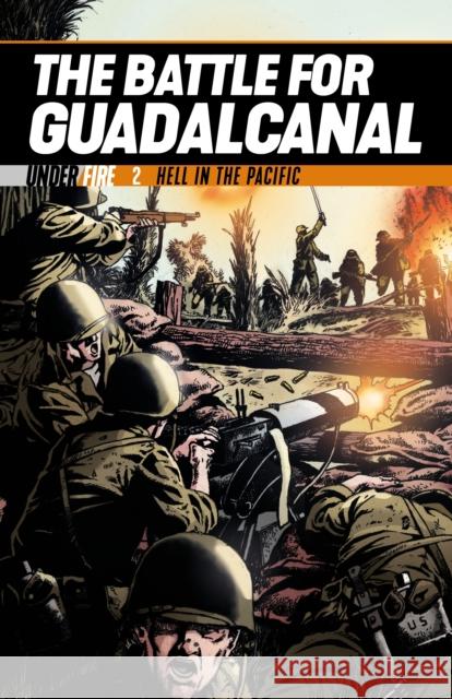 The Battle for Guadalcanal: Hell in the Pacific Georgia Ball 9781472838735 Bloomsbury Publishing PLC