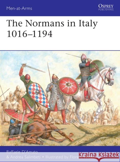 The Normans in Italy 1016-1194 Andrea Salimbeti 9781472839466 Bloomsbury Publishing PLC
