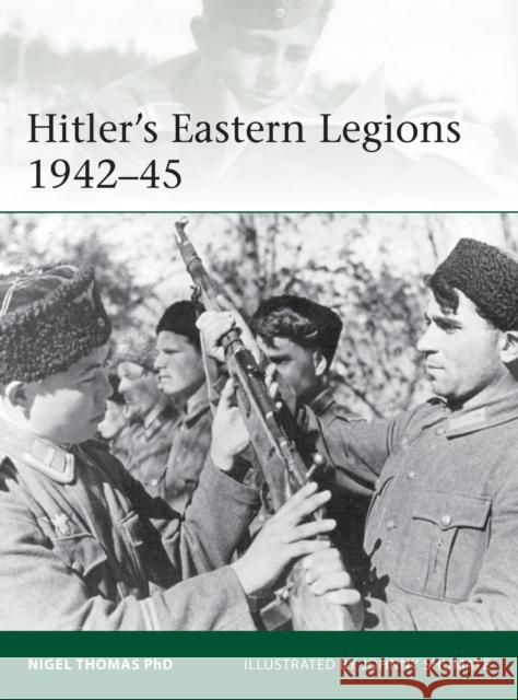 Hitler's Eastern Legions 1942-45 Nigel Thomas Johnny Shumate 9781472839541 Osprey Publishing (UK)