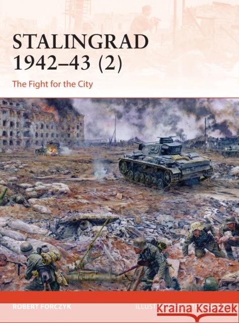Stalingrad 1942–43 (2): The Fight for the City Robert Forczyk 9781472842695 Osprey Publishing (UK)