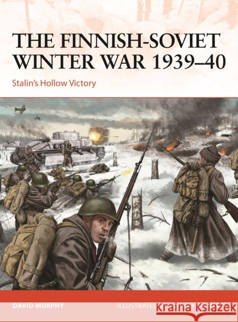 The Finnish-Soviet Winter War 1939–40: Stalin's Hollow Victory  9781472843968 Bloomsbury Publishing PLC