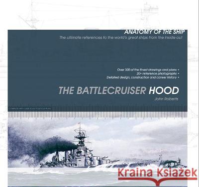 The Battlecruiser Hood John Roberts   9781472846068 Bloomsbury Publishing PLC