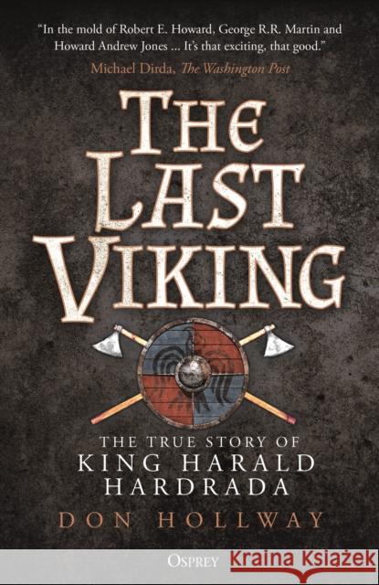 The Last Viking: The True Story of King Harald Hardrada Don Hollway 9781472846501 Bloomsbury Publishing PLC