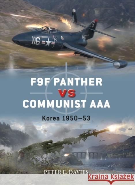 F9F Panther vs Communist AAA: Korea 1950–53 Peter E. Davies 9781472850645 Bloomsbury Publishing PLC