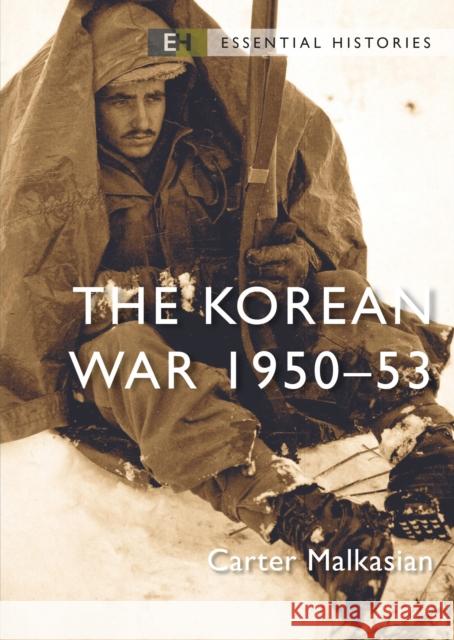 The Korean War: 1950–53 Malkasian, Carter 9781472853172 Bloomsbury Publishing PLC