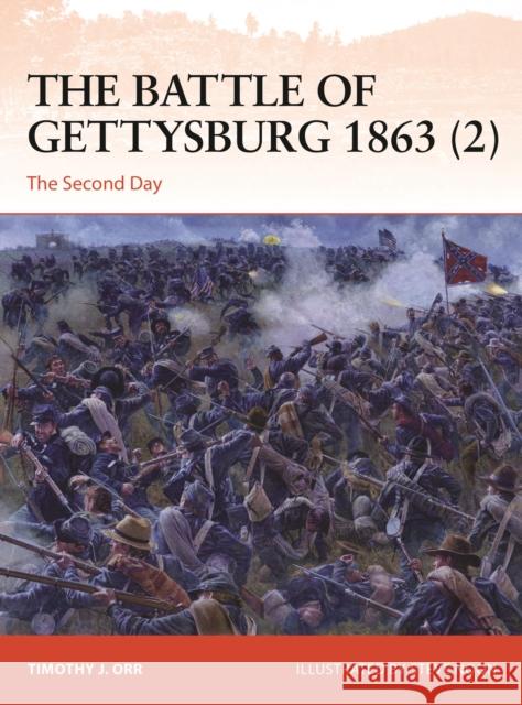 The Battle of Gettysburg 1863 (2): The Second Day Timothy Orr Steve Noon 9781472854643 Bloomsbury Publishing PLC