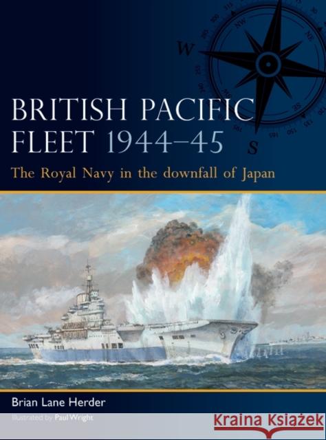 British Pacific Fleet 1944–45: The Royal Navy in the downfall of Japan  9781472856777 Osprey Publishing (UK)