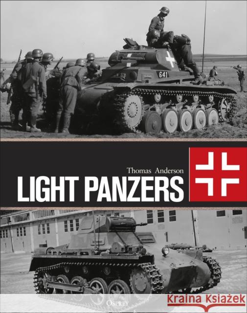 Light Panzers Thomas Anderson 9781472861771 Osprey Publishing (UK)