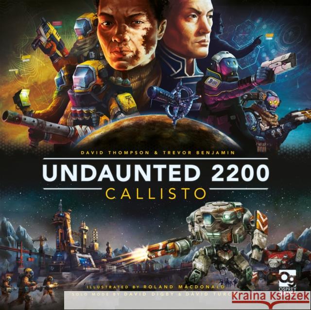 Undaunted 2200: Callisto David Turczi 9781472862846 Bloomsbury Publishing PLC