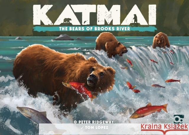 Katmai: The Bears of Brooks River Peter Ridgeway Tom Lopez 9781472867353 Osprey Games