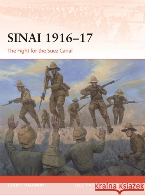 Sinai 1916–17: The Fight for the Suez Canal Stuart Hadaway 9781472867797 Osprey Publishing (UK)
