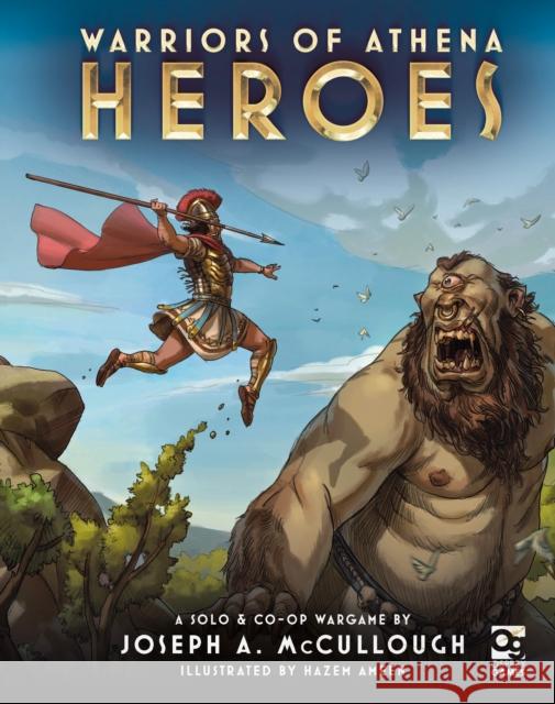 Warriors of Athena: Heroes Joseph A. (Author) McCullough 9781472869029 Osprey Games