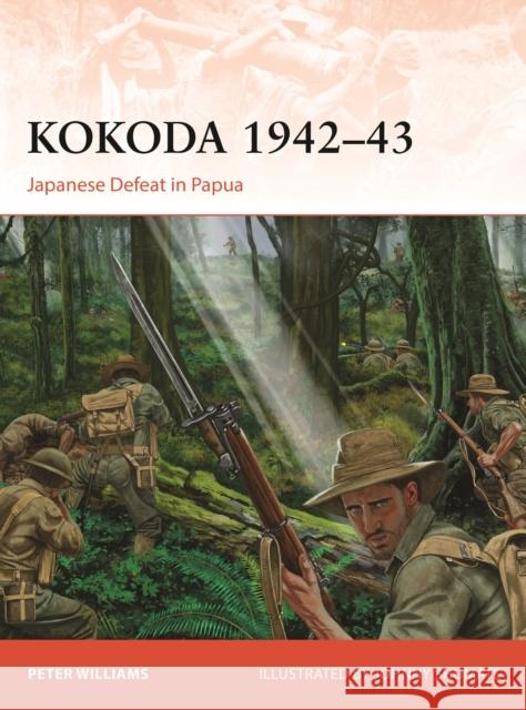 Kokoda 1942–43: Japanese Defeat in Papua Dr Peter Williams 9781472869821 Osprey Publishing (UK)