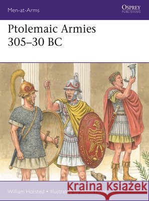 Ptolemaic Armies 305-30 BC William Horsted Adam Hook 9781472871831 Osprey Publishing (UK)