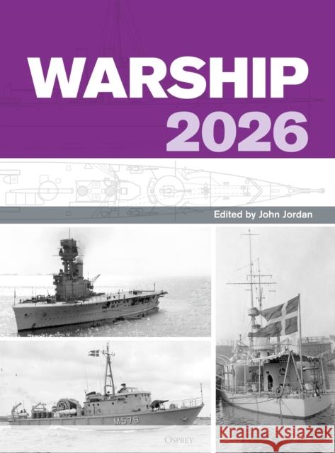Warship 2026 John Jordan 9781472872593 Osprey Publishing (UK)