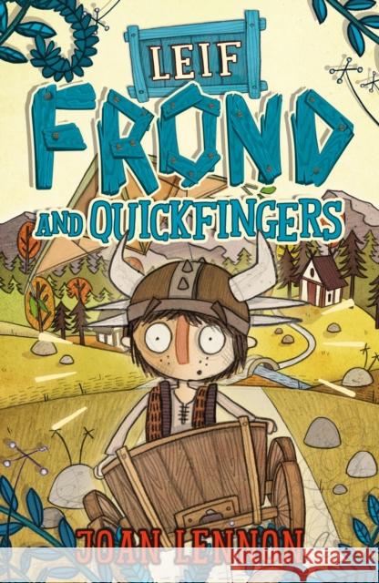 Leif Frond and Quickfingers Joan Lennon 9781472904539 Bloomsbury Publishing PLC