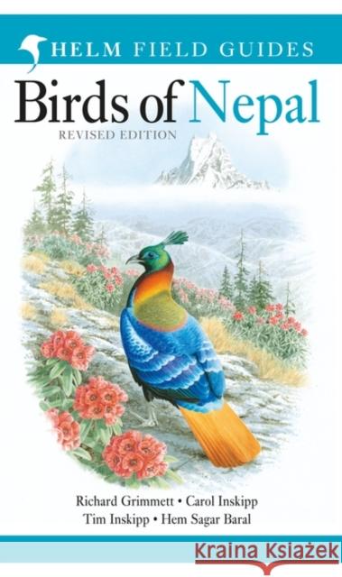 Birds of Nepal Richard Grimmett, Carol Inskipp, Tim Inskipp, Hem Sagar Baral 9781472905710