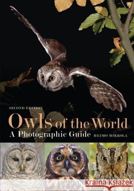 Owls of the World - A Photographic Guide Heimo Mikkola 9781472905932