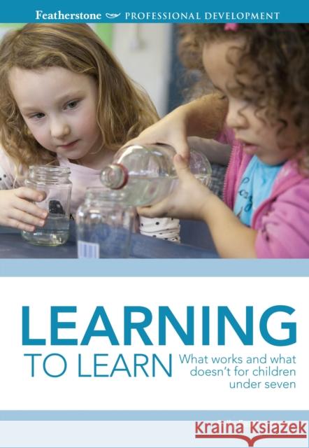Learning to Learn Sally Featherstone 9781472906083 Bloomsbury Publishing PLC