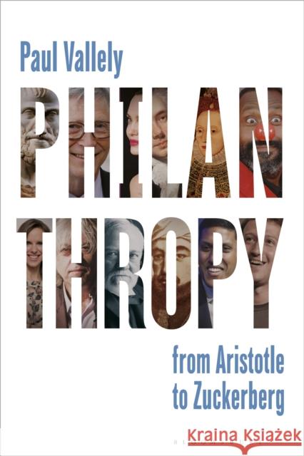 Philanthropy: From Aristotle to Zuckerberg Paul Vallely 9781472920126