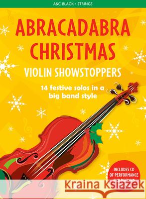 Abracadabra Christmas: Violin Showstoppers Christopher Hussey 9781472920546