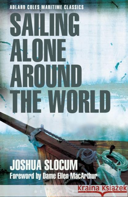 Sailing Alone Around the World (Adlard Coles Maritime Classics) Joshua Slocum 9781472921918 ADLARD COLES