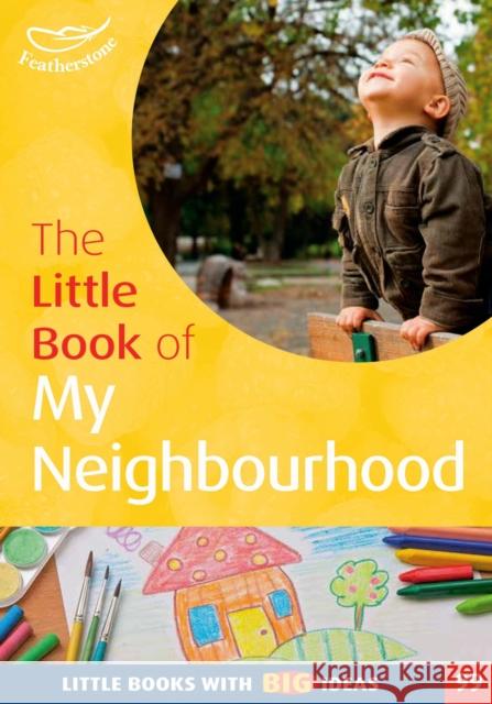 The Little Book of My Neighbourhood Judith Harries 9781472925077 Bloomsbury Publishing PLC