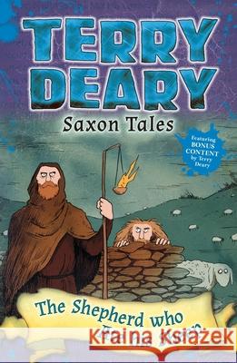 Saxon Tales: The Shepherd Who Ate His Sheep Deary, Terry 9781472929280
